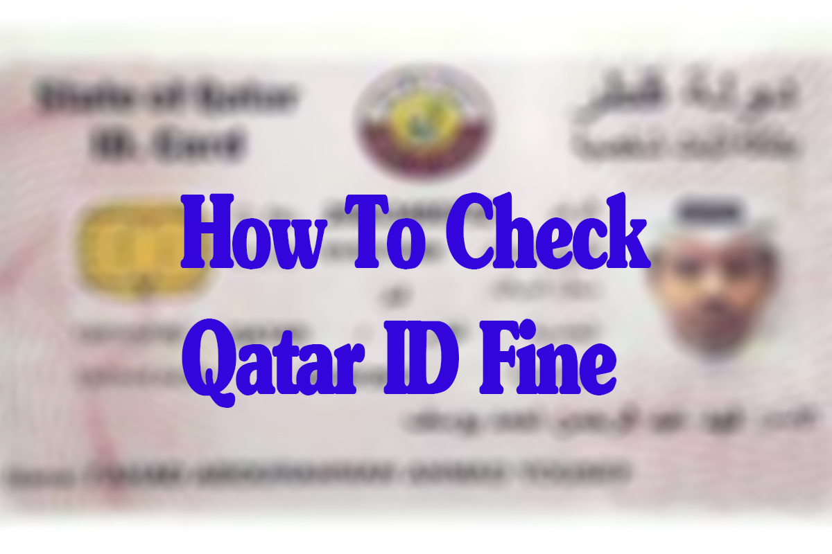 How To Check Qatar ID Fine