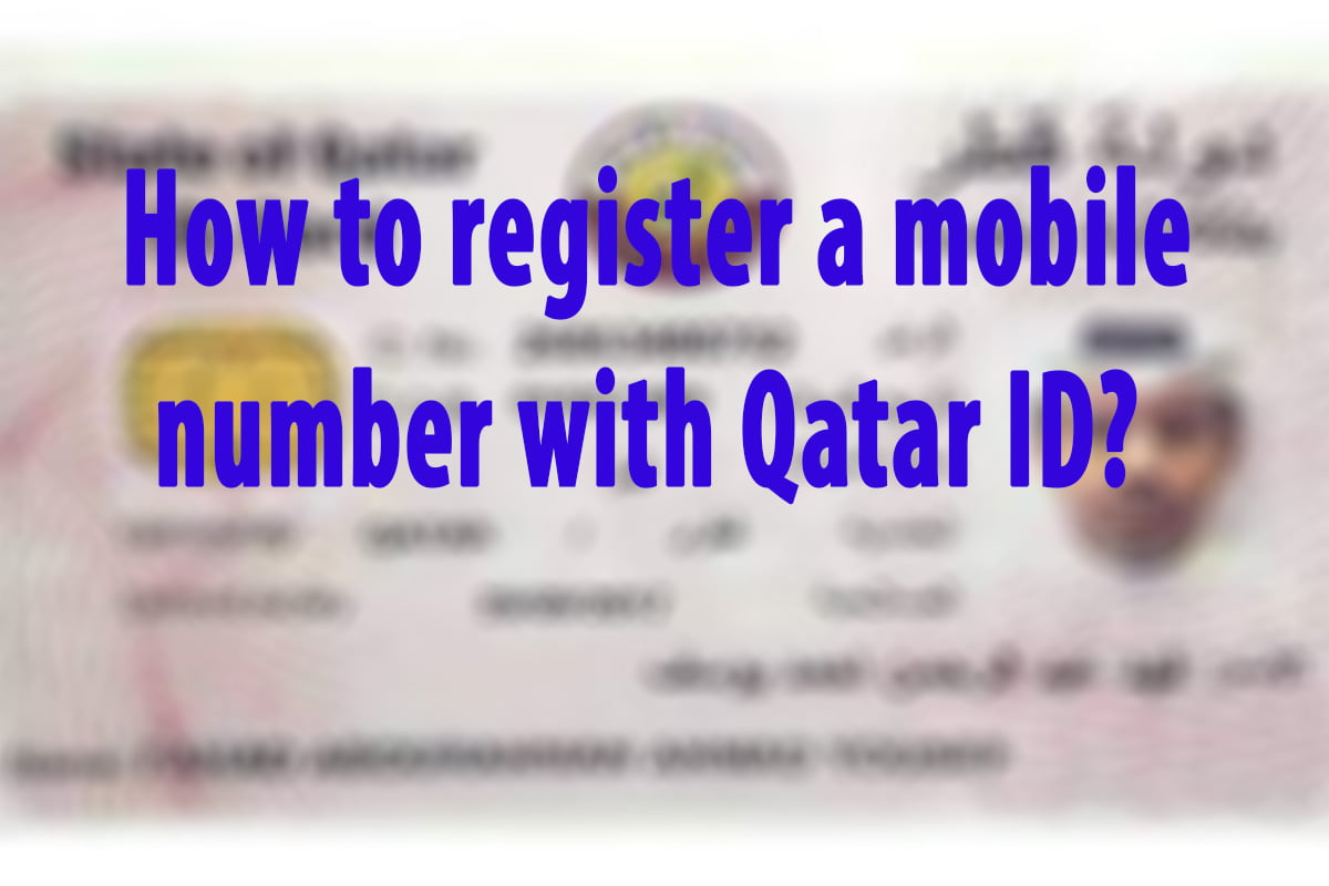 How to register a mobile number with Qatar ID