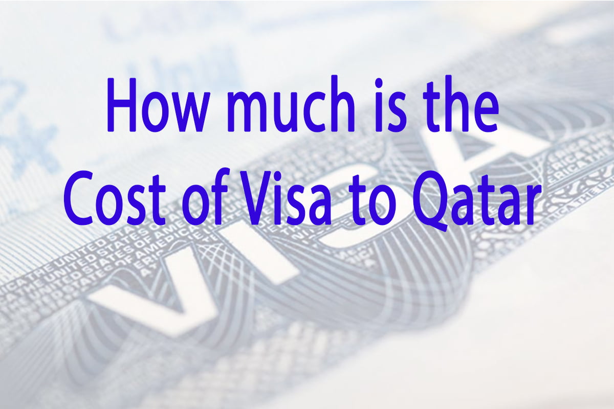 How much is the Cost of Visa to Qatar