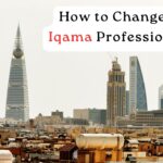 How to Change Iqama Profession in Saudi Arabia